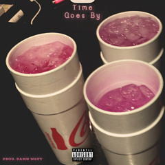 Time Goes By (Prod. Damn Wavy)