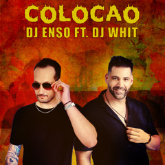 Dj Ensō feat. Dj Whit - Colocao (Remix)