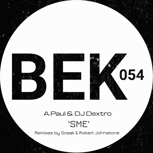4. A.Paul & DJ Dextro - SME (Robert Johnstone Remix) Master
