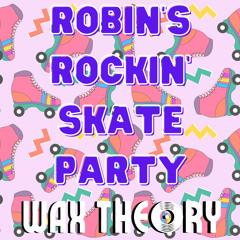 Robin's Rockin' Skate Party