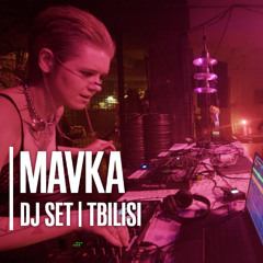 MAVKA DJ SET @ NOZHICHKI x REVOLUTION | TBILISI