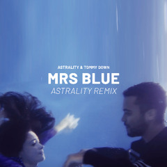 Mrs Blue - Astrality Remix