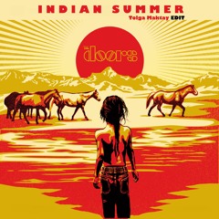 The Doors - Indian Summer (Tolga Maktay Edit)