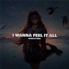 I Wanna Feel It All