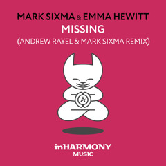 Mark Sixma & Emma Hewitt - Missing (Andrew Rayel & Mark Sixma Remix)