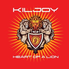 Kiljoy - Heart Of A Lion