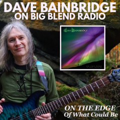 On The Edge – A Musical Journey with Dave Bainbridge