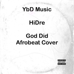 HiDre God Did Afrobeat Cover