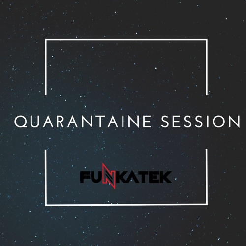 Quarantaine Session