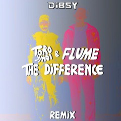 Flume & Toro y Moi - The Difference (Dibsy Remix)