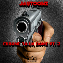 Jaytoonz - chrome to ya dome pt. 2
