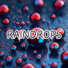 Raindrops [Modern Trap Type Beat]