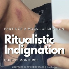 [Podfic - TTS] Ritualistic Indignation by Quietlemonhush