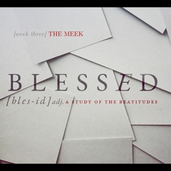 Blessed || The Meek || Pastor David Hertweck