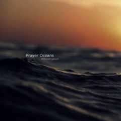 Mix Prayer Oceans #ShootingBack (Radio) (27 - Enero - 2024)