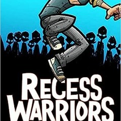 (PDF/DOWNLOAD) Recess Warriors: Hero Is a Four-Letter Word (Recess Warriors, 1) BY Marcus Emers