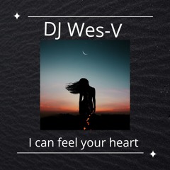Dj Wes-V - i can feel your heart (Extended Mix)