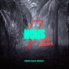 NOUS - Aces Basses (Original Mix)
