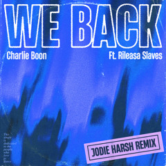 We Back (Jodie Harsh Remix) [feat. RILEASA]