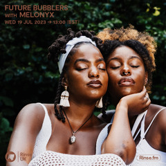 Future Bubblers with MELONYX - 19 July 2023