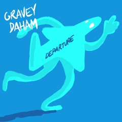 Gravey Daham - Departure