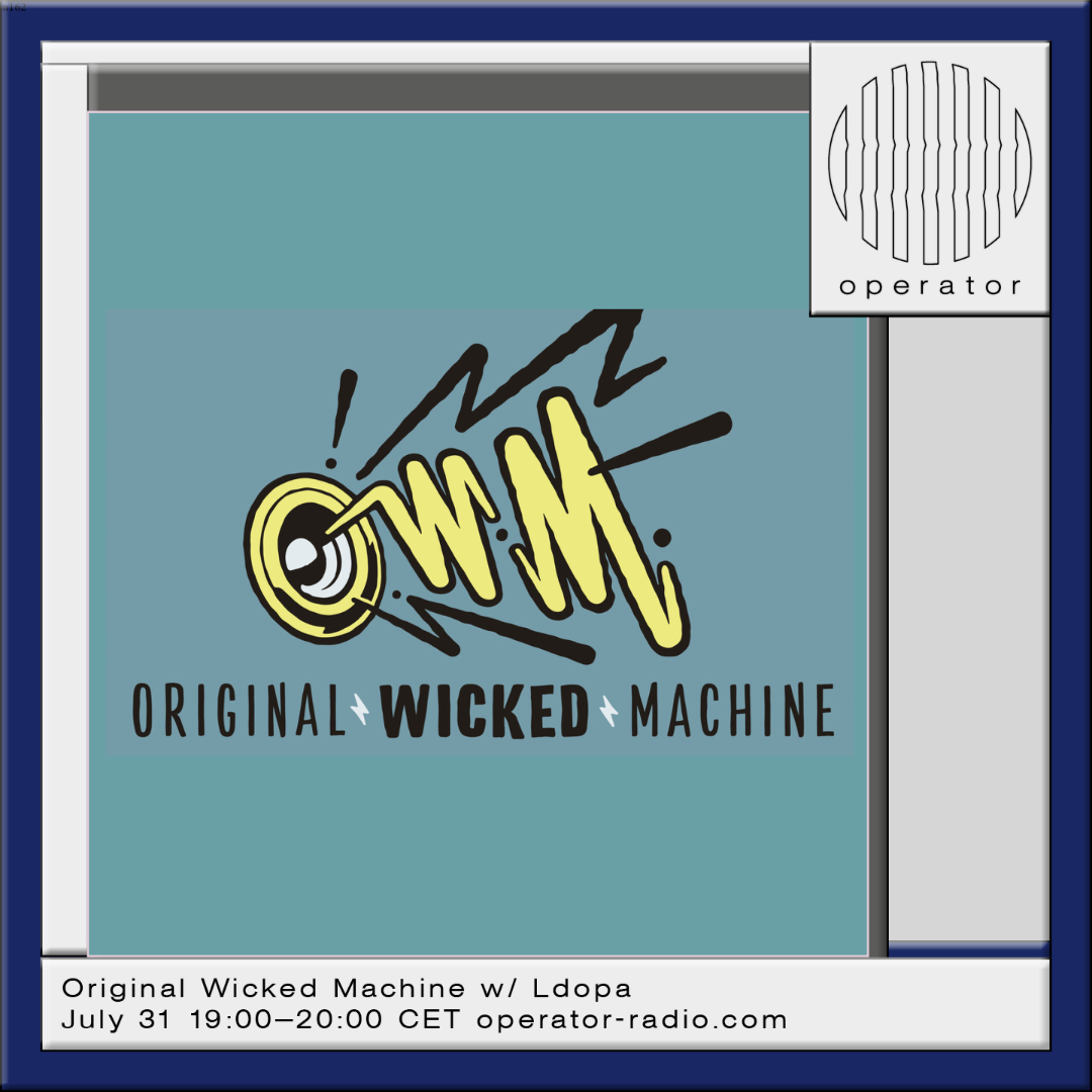 Original Wicked Machine w/ Ldopa - 31st July 2026 episode artwork