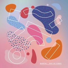 Mentol - Out Of Sight