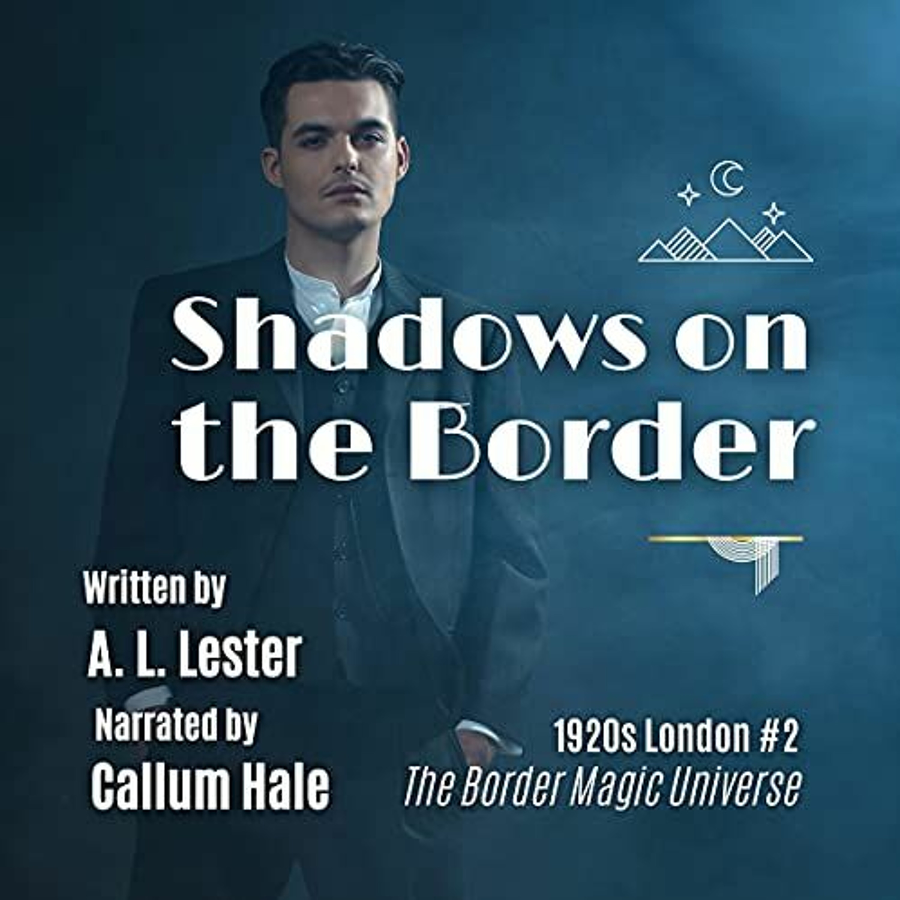 "Shadows on the Border" by A.L Lester - Sample episode artwork