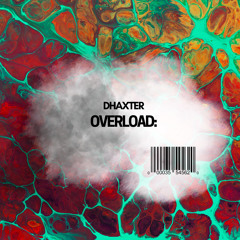 DHAXTER - Overload
