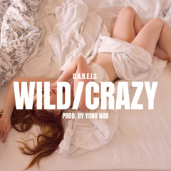Wild/Crazy (Prod. by Yung Nab)