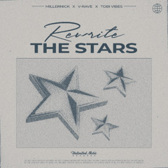 MillerNick, V-Rave & Tobi Vibes - Rewrite The Stars