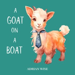 Read  [▶️ PDF ▶️] A Goat On A Boat: A Goodnight book (A Goodnight Book