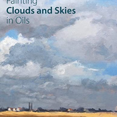 download EBOOK 📬 Painting Clouds and Skies in Oils by  IEA Mo Teeuw KINDLE PDF EBOOK