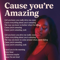 Cause You’re Amazing