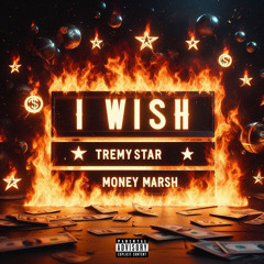 I Wish (feat. Money Marsh)