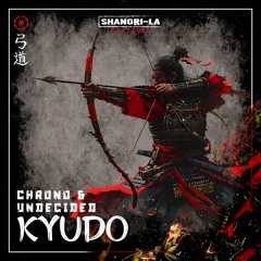 Chrono & Undecided - Kyudo (Official Shangri-La Frenchcore Anthem)