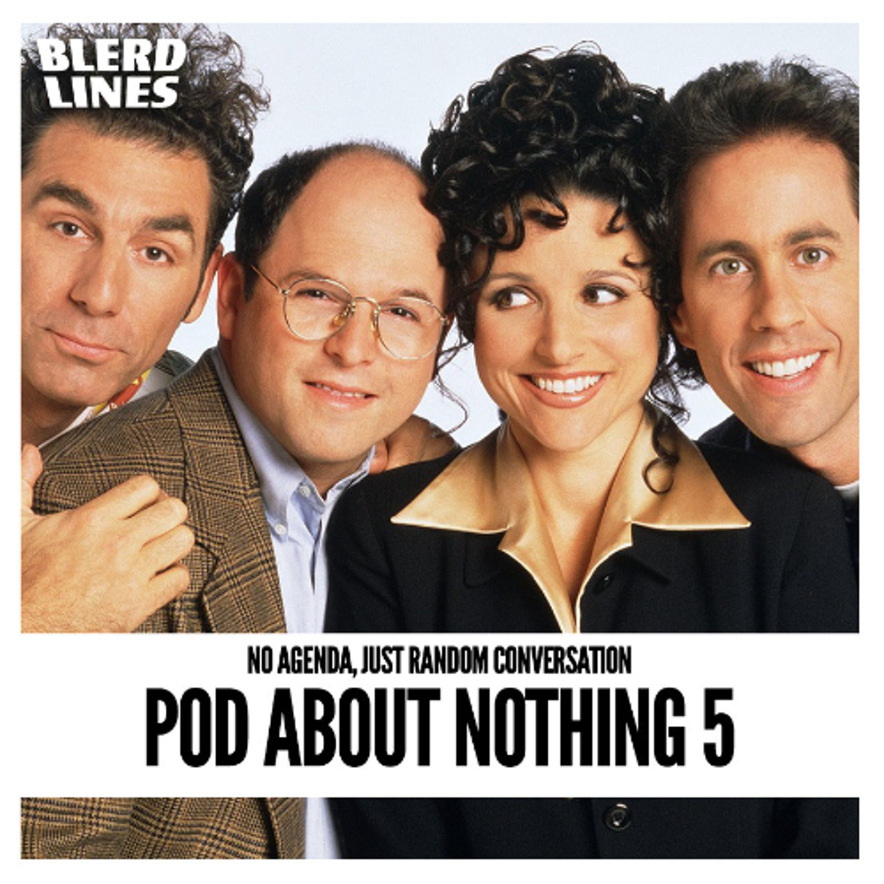 Pod About Nothing 5