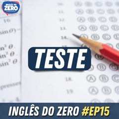 15. TESTE (Teste Seu Aprendizado Adquirido Até Aqui)