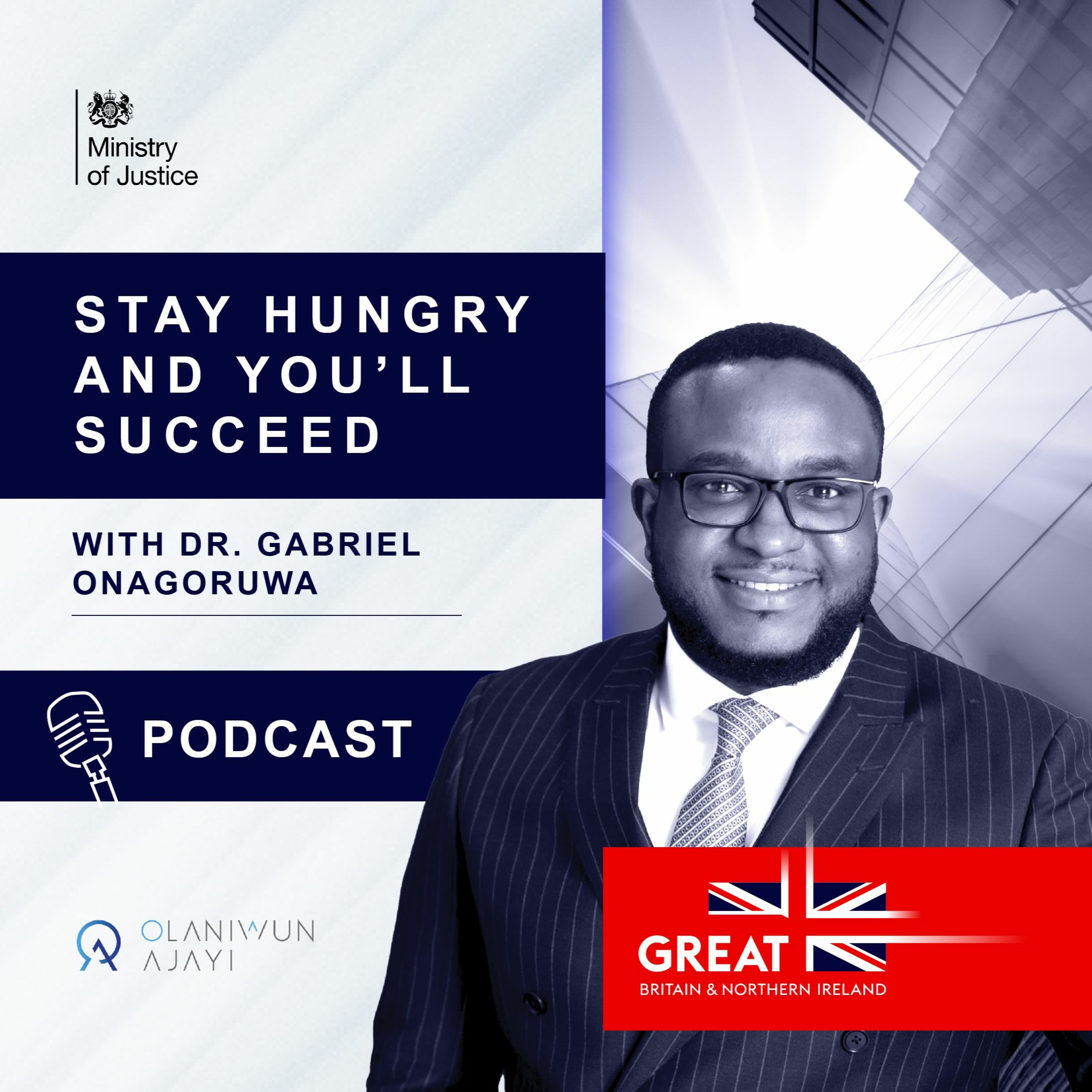Ministry of Justice Podcast - 'Stay hungry and you’ll succeed' with Dr. Gabriel Onagoruwa