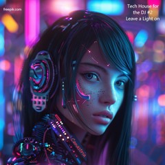 Tech House for the DJ #1 (Leave a Light on)