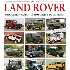 VIEW PDF 📝 The Complete Catalogue of the Land Rover: Production Variants from Series