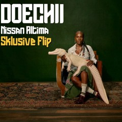 DOECHI - NISSAN ALTIMA [SKLUSIVE FLIP]