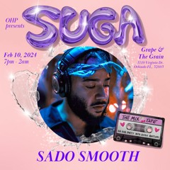 SUGA 🍒 An R&B Party With Extra Rhythm Live Mix! Featuring: SADO SMOOTH 2.10.24
