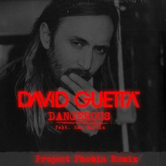 Dangerous (Project Phobia Remix)