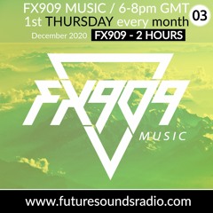 FX909 MUSIC radioshow -  DEC 2020