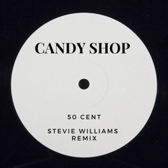 CANDY SHOP (STEVIE WILLIAMS REMIX)