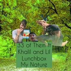 My Nature Ft Lil Khalil and Lil Lunchbox (prod. aureola)