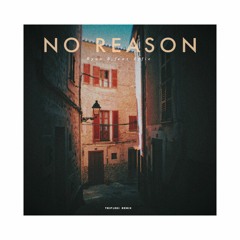 没有理由 (No Reason)-Ryan.B,feat Effie(Kenny Kelpirt Remix)