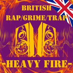 British Rap/Grime/Trap - Heavy Fire -