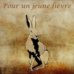 Pour Un Jeune Lièvre